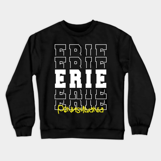 Erie city Pennsylvania Erie PA Crewneck Sweatshirt by TeeLogic